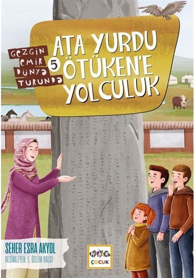 Ata Yurdu Ötükene Yolculuk / Seher Esra Akyol