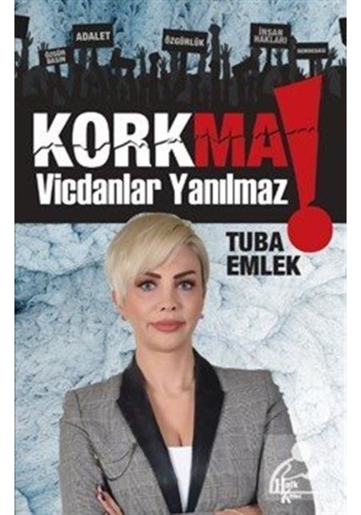 Korkma Vicdanlar Yanılmaz / Tuba Emlek 9786052365687