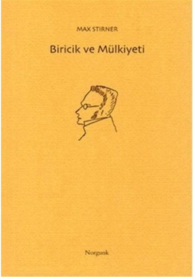 Biricik Ve Mülkiyeti / Max Stirner 9789758686889