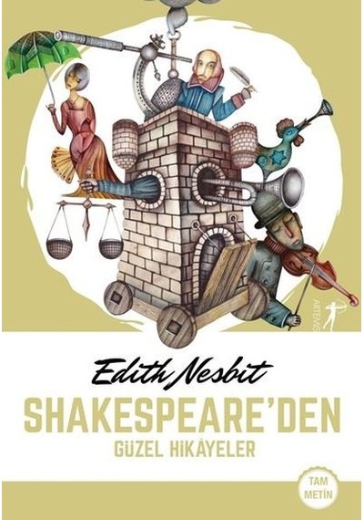 Shakespeare'den Güzel Hikayeler - Tam Metin - Edith Nesbit - Artemis Yayınları