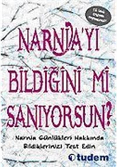 Narnia'yı Bildiğini mi Sanıyorsun?- Tudem Yayınları