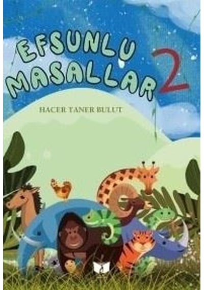 Efsunlu Masallar - 2 - Hacer Taner Bulut - Ateş Yayınları