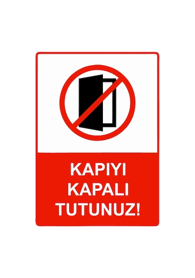 Kapıyı Kapalı Tutunuz İsg Uyarı Levhası Pvc A4 21x30 Cm