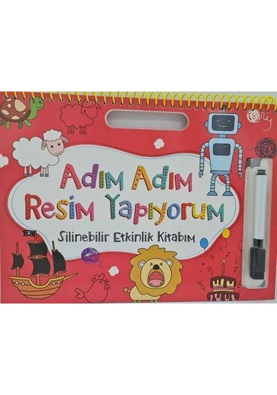Adım Adım Resim Yapıyorum / Silinebilir Etkinlik Kitabım Kırm...