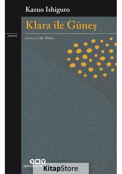 Kitapstore Klara ile Güneş / Kazuo Ishiguro