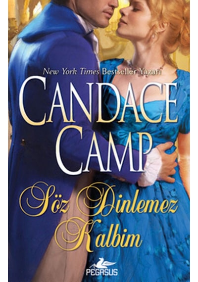 Söz Dinlemez Kalbim - Candace Camp - Pegasus