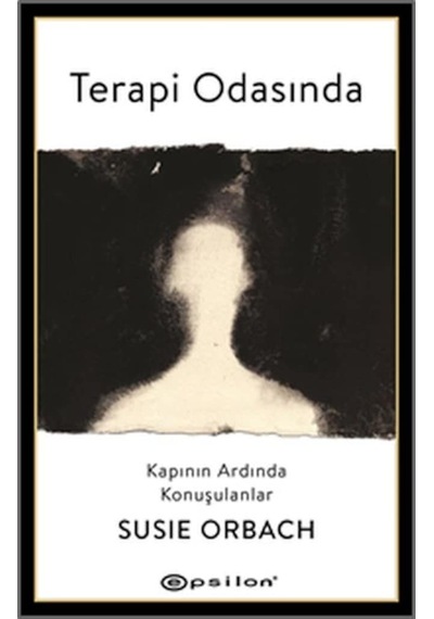 Terapi Odasında -  Susie Orbach -  Epsilon Yayınevi