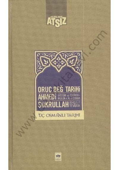 Oruç Beğ Tarihi - Hüseyin Nihal Atsız - Ötüken Neşriyat