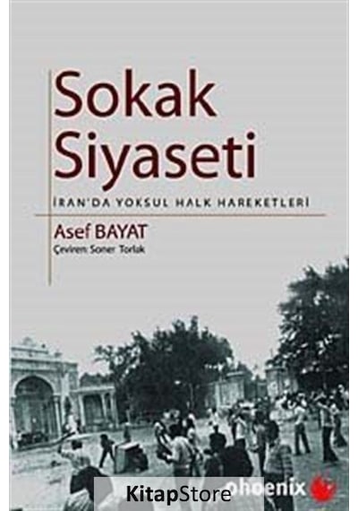 Sokak Siyaseti - Asef Bayat - Phoenix