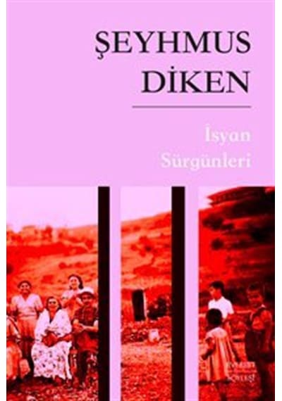 İsyan Sürgünleri / Şeyhmus Diken