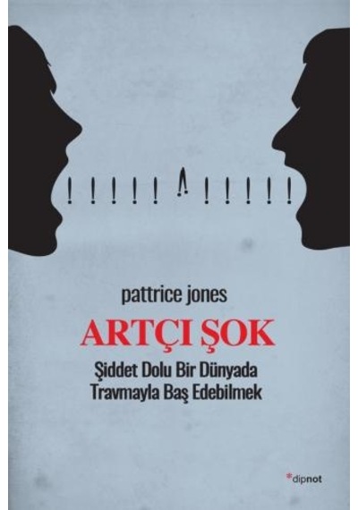 Artçı Şok Şiddet Dolu Bir Dünyada Travmayla Baş Edebilmek
