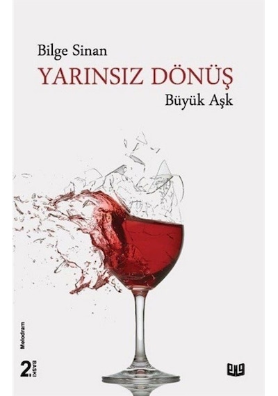 Yarınsız Dönüş Büyük Aşk - Bilge Sinan - Vaveyla