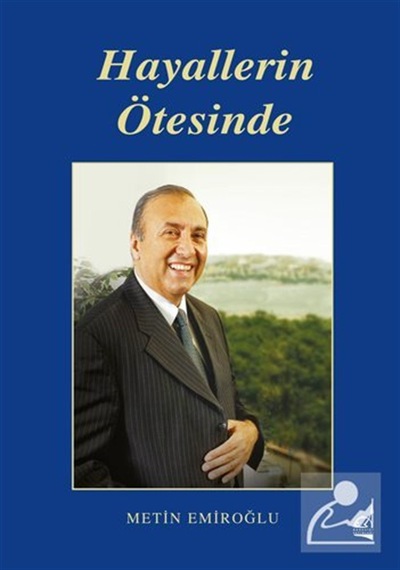 Hayallerin Ötesinde / Metin Emiroğlu