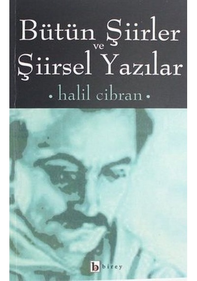 Bütün Şiirler Ve Şiirsel Yazılar