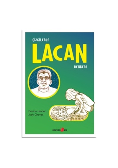 Çizgilerle Lacan Rehberi - Darian Leader - Okuyan Us Yayınları