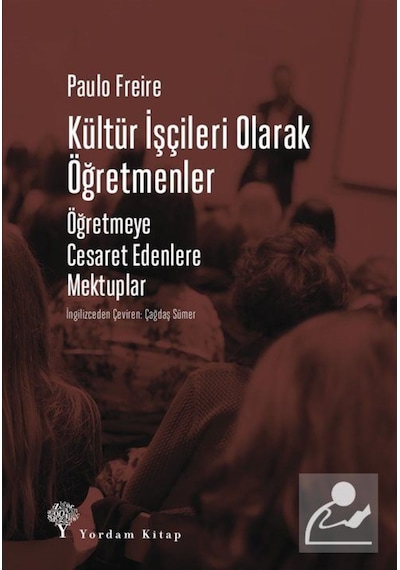 Kültür Işçileri Olarak Öğretmenler / Paulo Freire 9786051723570