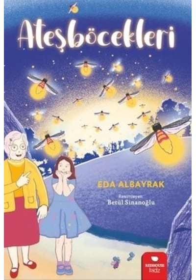 Ateşböcekleri - Eda Albayrak - Redhouse Kidz Yayınları