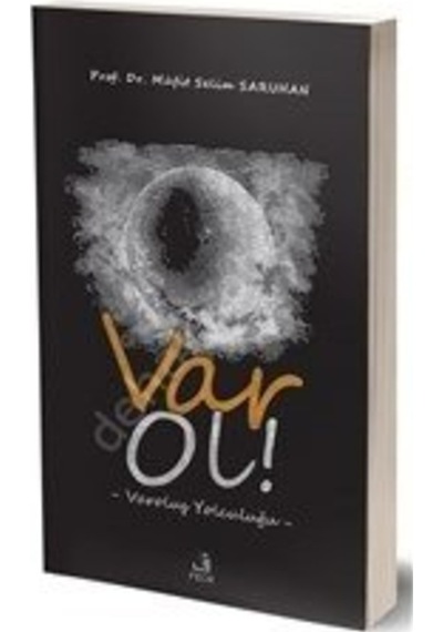 Var Ol! - Varoluş Yolculuğu - Müfit Selim Saruhan - Fecr Yayınları