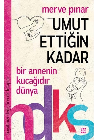 Umut Ettiğin Kadar-Hayatınızı Değiştirecek Kitaplar - Merve Pınar - Dokuz Yayınları