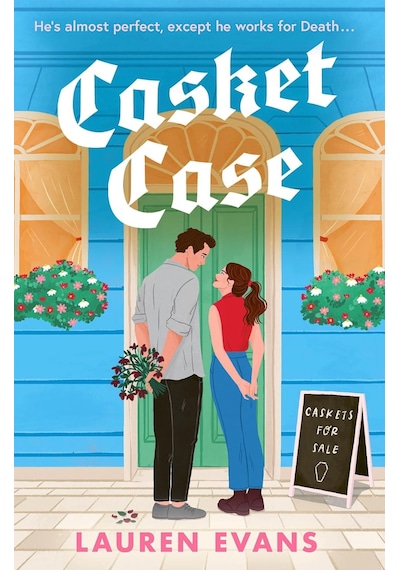 Casket Case: A Totally Unforgettable, Tender And Emotional Small-town Romance That İs To Dıe For