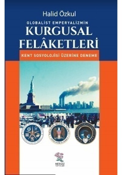 Globalist Emperyalizmin Kurgusal Felaketleri