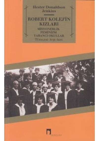 Robert Kolej'in Kızları  - Hester Donaldson Jenkins  - Dergah Yayınları