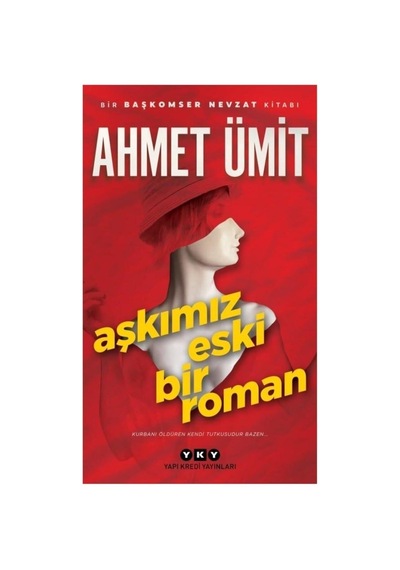 Aşkımız Eski Bir Roman: Kurbanı Öldüren Kendi Tutkusudur Bazen...