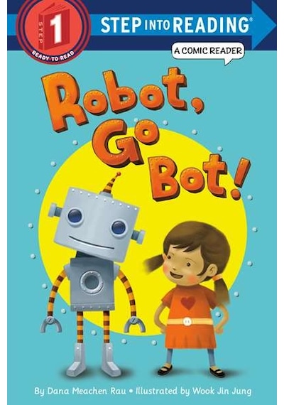 Robot, Go Bot! (Step into Reading Comic Reader) 9780375870835
