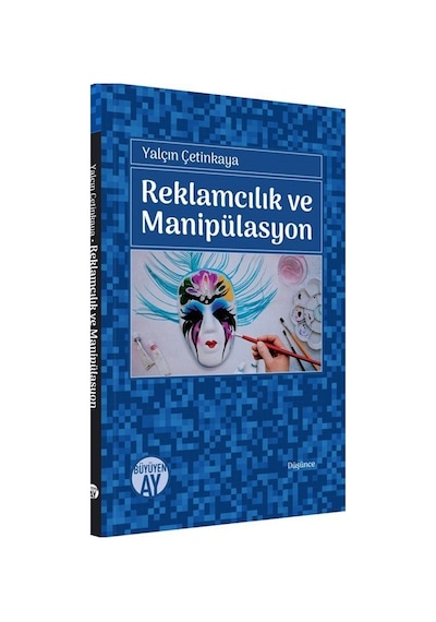 Reklamcılık ve Manipülasyon - Yalçın Çetinkaya - Büyüyenay Yayınları