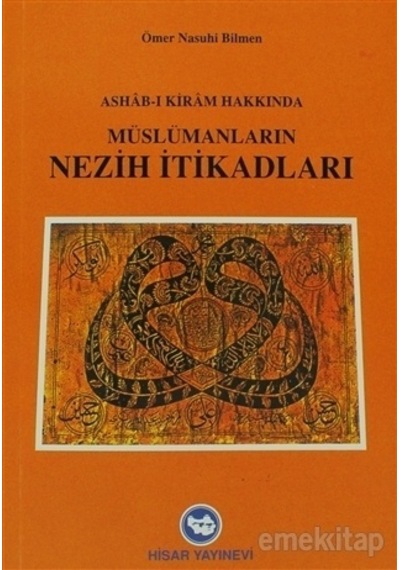 Ashabı Kiram Hakkında Müslümanların Nezih  Itikadları
