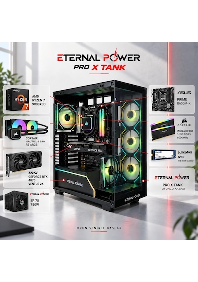 Eternal Power Amd Ryzen 7 9800x3d - Msı Geforce Rtx 4070 Ventus 2x - 16gb Ddr5 6000mhz Ram - 1tb Nvme M.2 Ssd - Corsair Nautilus 240mm Sıvı Soğutma Hazır Oyuncu Bilgisayarı Eternal Power Amd Ryzen 7 9800x3d - Msı Geforce Rtx 4070 Ventus 2x - 16gb Ddr5 6000mhz Ram - 1tb Nvme M.2 Ssd - Corsair Nautilus 240mm Sıvı Soğutma Hazır Oyuncu Bilgisayarı