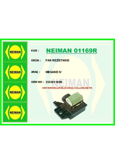 Neıman 01169r Fan Rezistansı Megane Iv 255501169r -