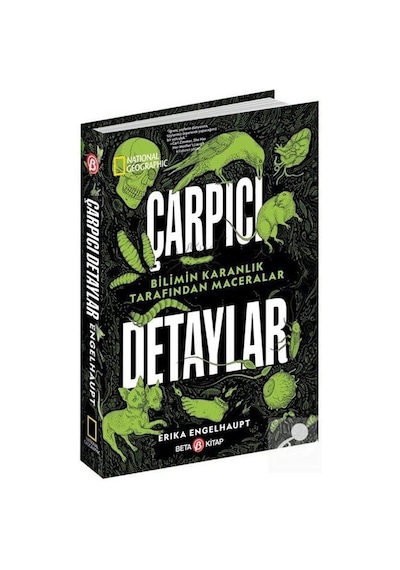 National Geographic  - Çarpıcı Detaylar  - Erika Engelhaupt  - Beta Kitap