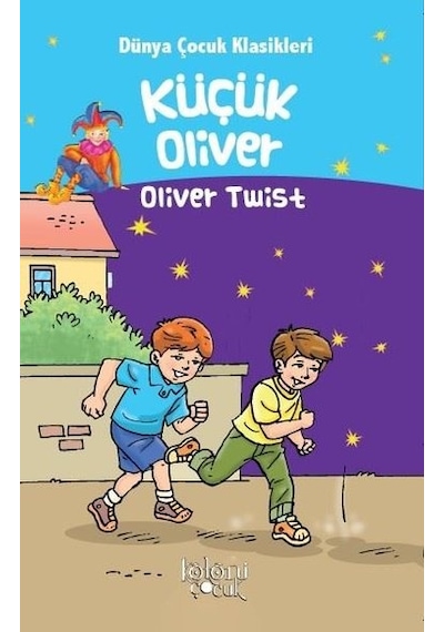 Küçük Oliver-Dünya Çocuk Klasikleri - Hatice Nurbanu Karaca - Koloni Çocuk Yayınları