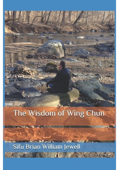 The Wisdom Of Wing Chun
