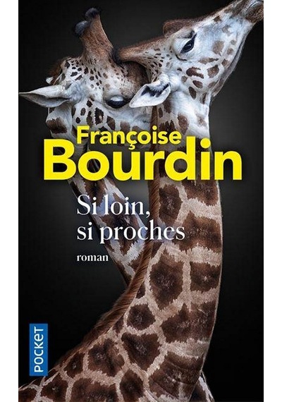 Si Loin, Si Proches