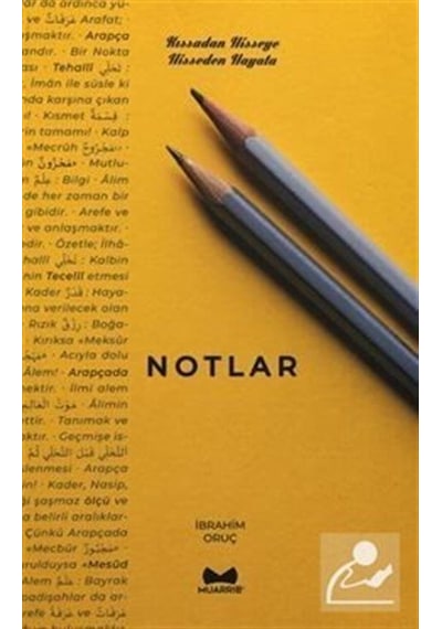 Notlar:Kıssadan Hisseye - Hisseden Hayata - İbrahim Oruç - Muarrib