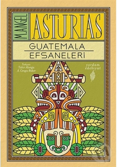 Guatemala Efsaneleri/M. Angel Asturias
