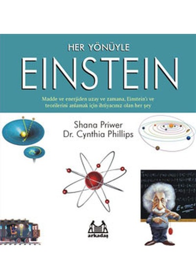 Her Yönüyle Einstein - Cynthia Phillips -  Shana Priwer - Arkadaş Yayıncılık