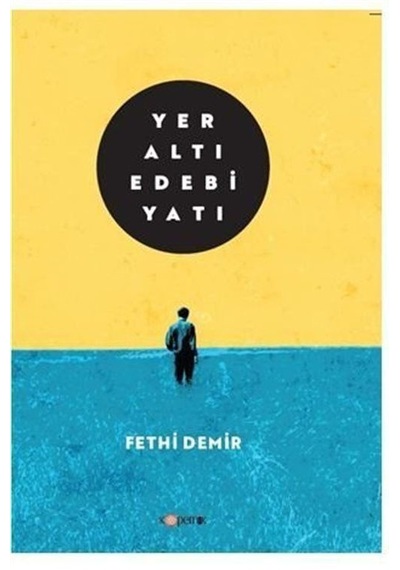 Yeraltı Edebiyatı - Fethi Demir - Kopernik Kitap