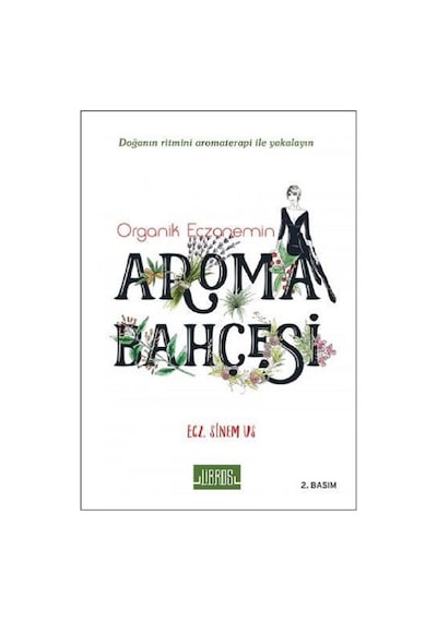 Organik Eczanemin Aroma Bahçesi - Sinem Us - Libros Kitap