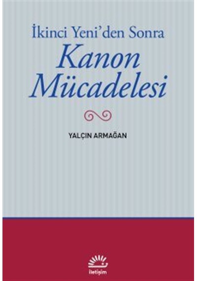 İkinci Yeni'den Sonra Kanon Mücadelesi / Yalçın Armağan