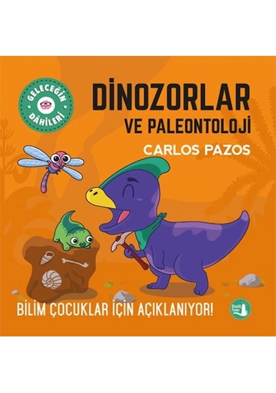 Geleceğin Dahileri - Dinozorlar Ve Paleontoloji