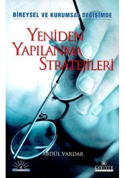 Yeniden Yapılanma Stratejileri/Bireysel ve Kurumsal Değişimde