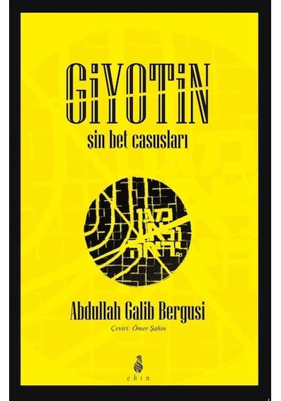 Giyotin / Abdullah Galib Bergusi