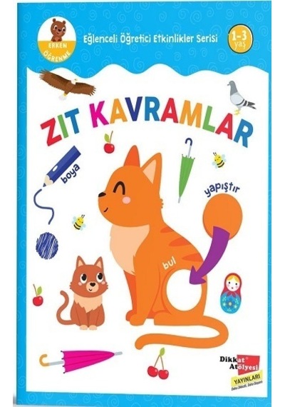 Zıt Kavramlar - Eğlenceli Öğretici Etkinlikler Serisi