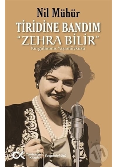 Tiridine Bandım - Zehra Bilir - Nil Mühür - Cumhuriyet Kitapları