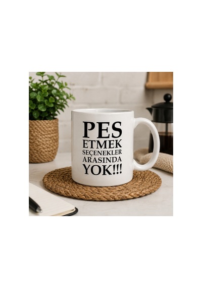 Motivasyon Serisi Pes Etmek Seçenekler Arasında Yok İlham Veren Sözlü Seramik Kupa 300 Ml Beyaz