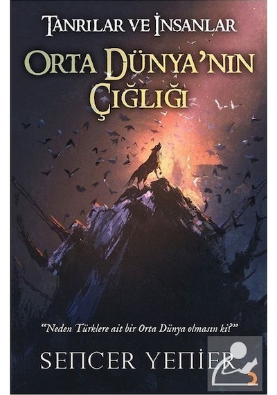 Tanrılar ve İnsanlar Orta Dünyanın Çığlığı - Sencer Yenier - Cinius