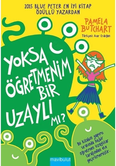 Yoksa Öğretmenim Bir Uzaylı mı? - Pamela Butchart - Mavi Bulut Yayıncılık
